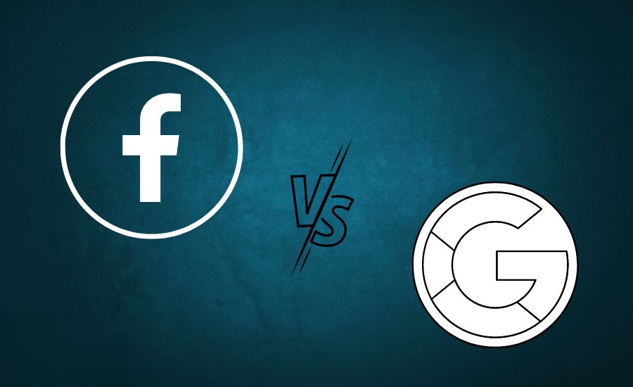 The Big Debate: Facebook Ads Or Google Ads