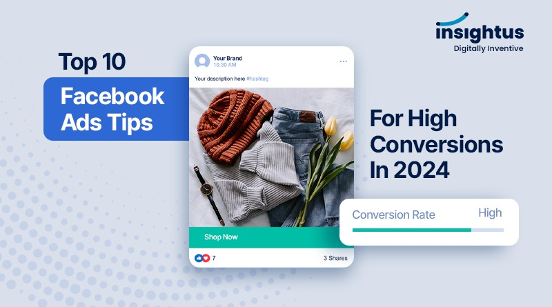 Top 10 Facebook ads tips For High Conversions in 2024