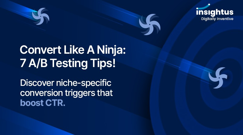 Convert Like a Ninja: 7 A/B testing Tips ! Discover niche-specific conversion triggers that boost CTR.