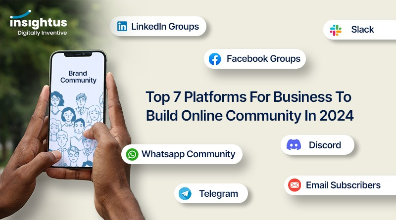 "Top 7 Platforms for business to build online community in 2024"