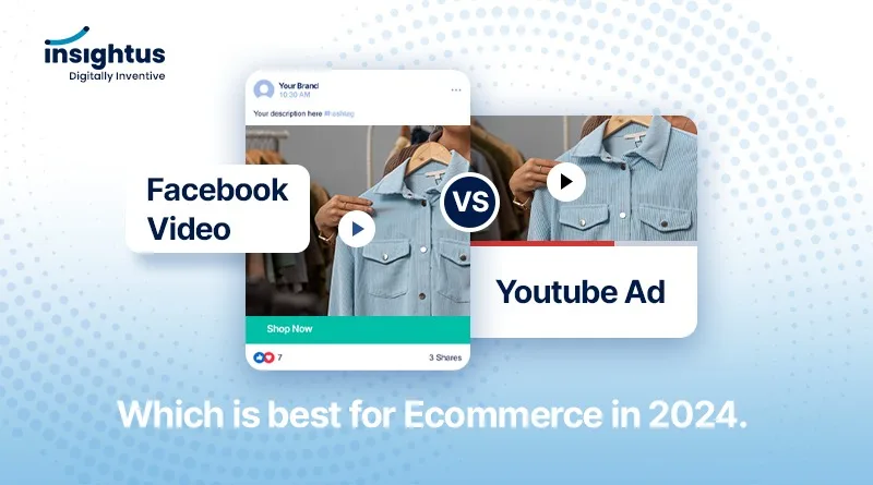 Facebook Video Vs Youtube ads - Which is best for Ecommerce in 2024?