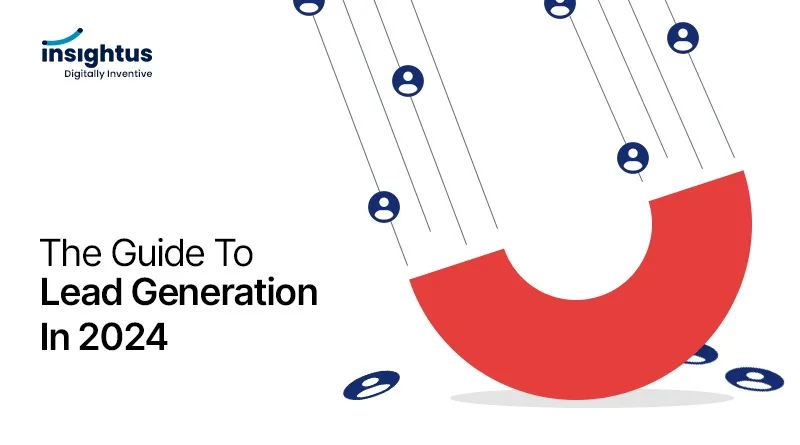 The Guide to Lead Generation in 2024