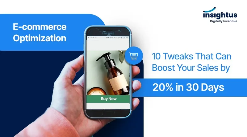 E-commerce Optimization: 10 Tweaks That Can Boost Your Sales by 20% in 30 Days