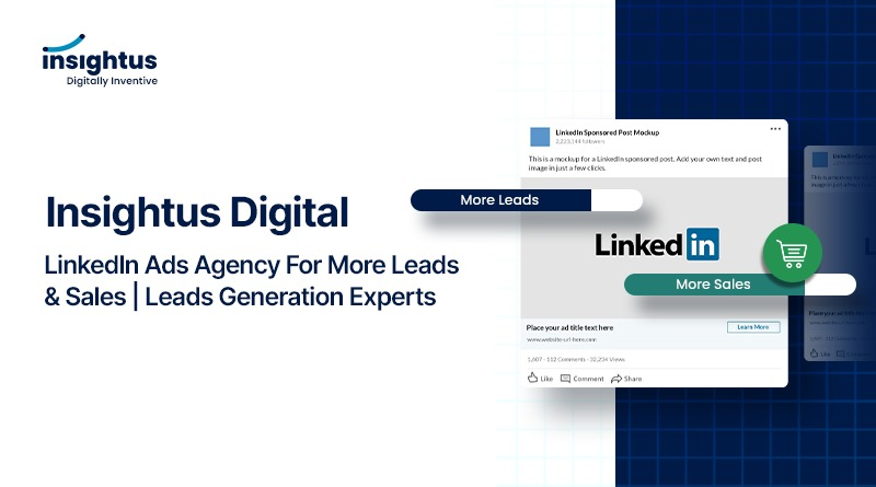 Insightus Digital | LinkedIn Ads Agency For More Leads & Sales | Leads Generation Experts