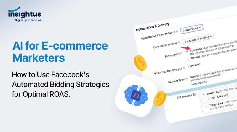 AI for E-commerce Marketers: How to Use Facebook's Automated Bidding Strategies for Optimal ROAS.