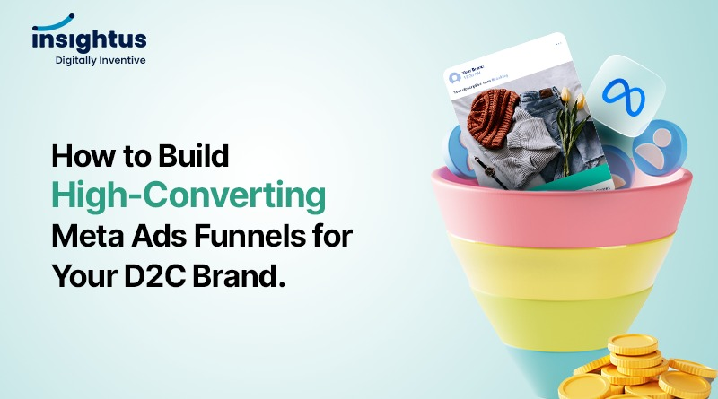 How to Build High-Converting Meta Ads Funnels for Your D2C Brand.