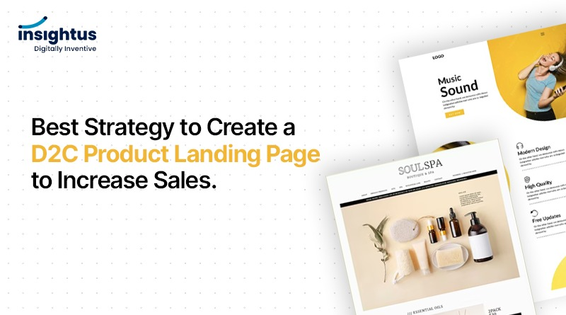 Best Strategy to Create a D2C Product Landing Page to Increase Sales