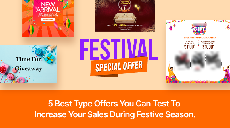 5 Best Type Offers You Can Test To Increase Your Sales During Festive Season.